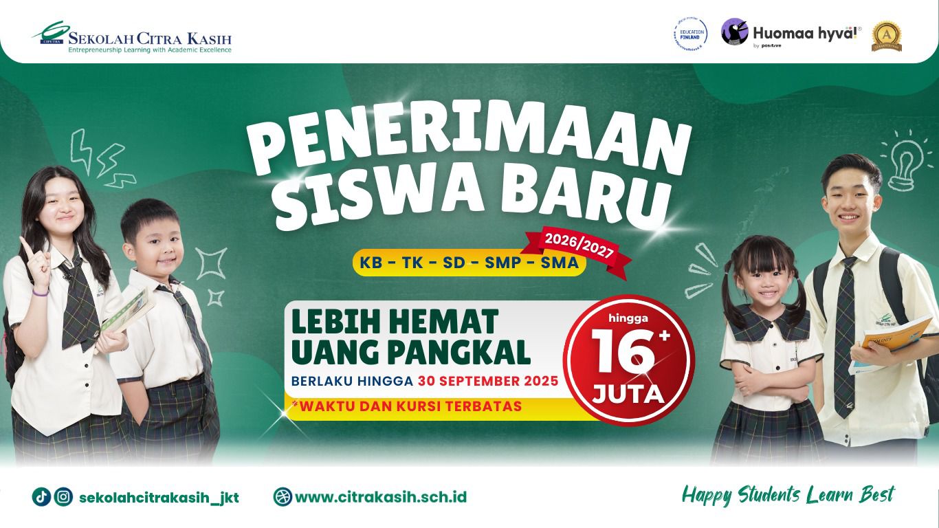 Siapkan Anak Jadi Generasi Unggul: Pendaftaran Siswa Baru Sekolah Citra Kasih 2026/2027 Dibuka!